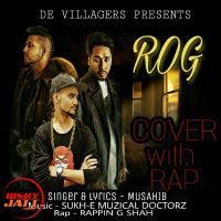 Rog (Cover With Rap) Musahib, Rappin G Shah mp3 song ringtone, Rog (Cover With Rap) Musahib, Rappin G Shah Ringtone Download - DjPunjab.Com.Mx