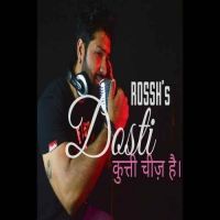 Dosti (The Friendship) Rossh mp3 song ringtone, Dosti (The Friendship) Rossh Ringtone Download - DjPunjab.Com.Mx