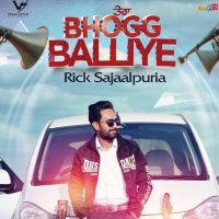 Tera Bhogg Balliye Rick Sajaalpuria mp3 song ringtone, Tera Bhogg Balliye Rick Sajaalpuria Ringtone Download - DjPunjab.Com.Mx