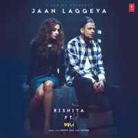 Jaan Laggeya Ikka, Rishita mp3 song ringtone, Jaan Laggeya Ikka, Rishita Ringtone Download - DjPunjab.Com.Mx