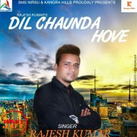 Dil  Chaunda Hove Rajesh Kumar mp3 song ringtone, Dil  Chaunda Hove Rajesh Kumar Ringtone Download - DjPunjab.Com.Mx