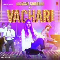 Vachari Jasmine Sandlas mp3 song ringtone, Vachari Jasmine Sandlas Ringtone Download - DjPunjab.Com.Mx