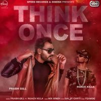 Think Once Prabh Gill, Roach Killa mp3 song ringtone, Think Once Prabh Gill, Roach Killa Ringtone Download - DjPunjab.Com.Mx