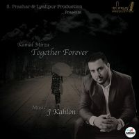 Together Forever Kamal Mirza mp3 song ringtone, Together Forever Kamal Mirza Ringtone Download - DjPunjab.Com.Mx