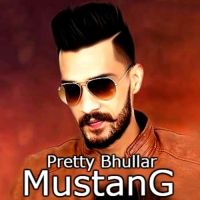 Mustang Pretty Bhullar mp3 song ringtone, Mustang Pretty Bhullar Ringtone Download - DjPunjab.Com.Mx