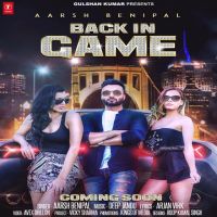 Back in Game Aarsh Benipal mp3 song ringtone, Back in Game Aarsh Benipal Ringtone Download - DjPunjab.Com.Mx