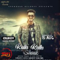 Kalla Kalla Shonk Sandeep Dhaliwal mp3 song ringtone, Kalla Kalla Shonk Sandeep Dhaliwal Ringtone Download - DjPunjab.Com.Mx
