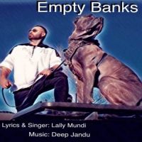 Empty Banks Lally Mundi mp3 song ringtone, Empty Banks Lally Mundi Ringtone Download - DjPunjab.Com.Mx