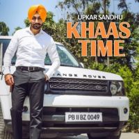 Khaas Time Upkar Sandhu mp3 song ringtone, Khaas Time Upkar Sandhu Ringtone Download - DjPunjab.Com.Mx
