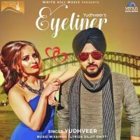Eyeliner Yudhveer mp3 song ringtone, Eyeliner Yudhveer Ringtone Download - DjPunjab.Com.Mx