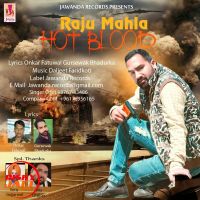 Hot Blood Raju Mahla mp3 song ringtone, Hot Blood Raju Mahla Ringtone Download - DjPunjab.Com.Mx