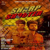 Sharp Shooter Sunny Kahlon, Jas Grewal mp3 song ringtone, Sharp Shooter Sunny Kahlon, Jas Grewal Ringtone Download - DjPunjab.Com.Mx