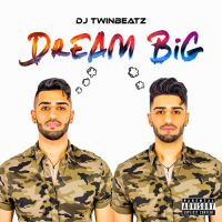 Husna Di Sarkar DJ Twinbeatz, Tarray Dhillon mp3 song ringtone, Dream Big DJ Twinbeatz, Tarray Dhillon Ringtone Download - DjPunjab.Com.Mx