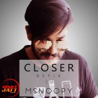 Closer Refix M-Snoopy mp3 song ringtone, Closer Refix M-Snoopy Ringtone Download - DjPunjab.Com.Mx
