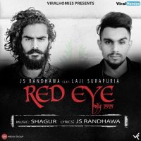 Red Eye (Akh Laal) Laji Surapuria, JS Randhawa mp3 song ringtone, Red Eye (Akh Laal) Laji Surapuria, JS Randhawa Ringtone Download - DjPunjab.Com.Mx