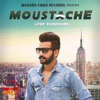 Moustache Love Randhawa mp3 song ringtone, Moustache Love Randhawa Ringtone Download - DjPunjab.Com.Mx