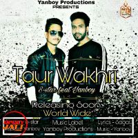 Taur wakhri (feat Yanboy) S-Star, Yanboy mp3 song ringtone, Taur wakhri (feat Yanboy) S-Star, Yanboy Ringtone Download - DjPunjab.Com.Mx