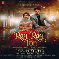 Rag Rag Toh Tyson Sandhu mp3 song ringtone, Rag Rag Toh Tyson Sandhu Ringtone Download - DjPunjab.Com.Mx