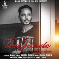 Tod Jande Yaarian Ryan mp3 song ringtone, Tod Jande Yaarian Ryan Ringtone Download - DjPunjab.Com.Mx