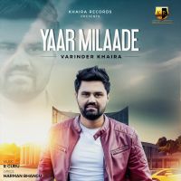 Yaar Milaade Varinder Khaira mp3 song ringtone, Yaar Milaade Varinder Khaira Ringtone Download - DjPunjab.Com.Mx