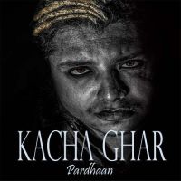 Kacha Ghar Pardhaan mp3 song ringtone, Kacha Ghar Pardhaan Ringtone Download - DjPunjab.Com.Mx