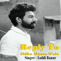 Reply To Sidhu Moose Wala Laddi Banur mp3 song ringtone, Reply To Sidhu Moose Wala Laddi Banur Ringtone Download - DjPunjab.Com.Mx