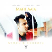 Mahi Aaja Bohemia, Rahul Lakhanpal mp3 song ringtone, Mahi Aaja Bohemia, Rahul Lakhanpal Ringtone Download - DjPunjab.Com.Mx