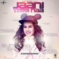 Jaani Tera Naa Sunanda Sharma mp3 song ringtone, Jaani Tera Naa Sunanda Sharma Ringtone Download - DjPunjab.Com.Mx