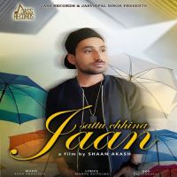 Jaan Sattu Chhina mp3 song ringtone, Jaan Sattu Chhina Ringtone Download - DjPunjab.Com.Mx