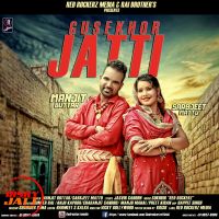 Gussekhor Jatti Manjit Buttar, Sarbjeet Mattu mp3 song ringtone, Gussekhor Jatti Manjit Buttar, Sarbjeet Mattu Ringtone Download - DjPunjab.Com.Mx