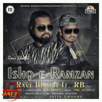 Ishq E Ramzan Ravi Bhatti Ft. RB mp3 song ringtone, Ishq E Ramzan Ravi Bhatti Ft. RB Ringtone Download - DjPunjab.Com.Mx