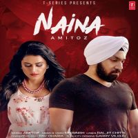Naina Amitoz Singh mp3 song ringtone, Naina Amitoz Singh Ringtone Download - DjPunjab.Com.Mx