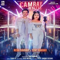 Camray Waleya Neha Kakkar, Tony Kakkar mp3 song ringtone, Camray Waleya Neha Kakkar, Tony Kakkar Ringtone Download - DjPunjab.Com.Mx