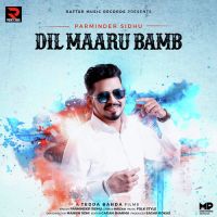 Dil Maaru Bamb Parminder Sidhu mp3 song ringtone, Dil Maaru Bamb Parminder Sidhu Ringtone Download - DjPunjab.Com.Mx