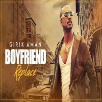 Boyfriend Replace Girik Aman mp3 song ringtone, Boyfriend Replace Girik Aman Ringtone Download - DjPunjab.Com.Mx