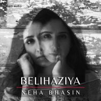 Belihaziya Neha Bhasin mp3 song ringtone, Belihaziya Neha Bhasin Ringtone Download - DjPunjab.Com.Mx