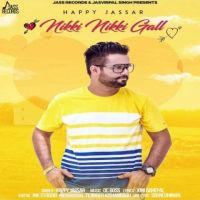 Nikki Nikki Gall Happy Jassar mp3 song ringtone, Nikki Nikki Gall Happy Jassar Ringtone Download - DjPunjab.Com.Mx