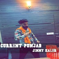 Current Punjab Jimmy Kaler mp3 song ringtone, Current Punjab Jimmy Kaler Ringtone Download - DjPunjab.Com.Mx