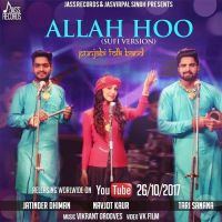 Allah Hoo (Cover Song) Jatinder Dhiman, Tari Sanana, Navjot Kaur mp3 song ringtone, Allah Hoo (Cover Song) Jatinder Dhiman, Tari Sanana, Navjot Kaur Ringtone Download - DjPunjab.Com.Mx