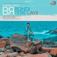 Rondi Tere Layii Babbal Rai mp3 song ringtone, Rondi Tere Layii Babbal Rai Ringtone Download - DjPunjab.Com.Mx