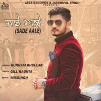 Sade Aale Gurnam Bhullar mp3 song ringtone, Sade Aale Gurnam Bhullar Ringtone Download - DjPunjab.Com.Mx