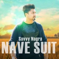 Nave Suit Savvy Nagra mp3 song ringtone, Nave Suit Savvy Nagra Ringtone Download - DjPunjab.Com.Mx