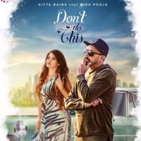Dont Do This Gitta Bains, Miss Pooja mp3 song ringtone, Dont Do This Gitta Bains, Miss Pooja Ringtone Download - DjPunjab.Com.Mx
