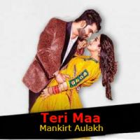 Teri Maa Mankirt Aulakh mp3 song ringtone, Teri Maa Mankirt Aulakh Ringtone Download - DjPunjab.Com.Mx