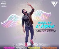 Gaal Ni Kadni Parmish Verma mp3 song ringtone, Gaal Ni Kadni Parmish Verma Ringtone Download - DjPunjab.Com.Mx