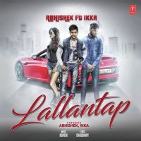 Lallantap Abhishek, Ikka mp3 song ringtone, Lallantap Abhishek, Ikka Ringtone Download - DjPunjab.Com.Mx
