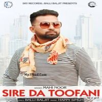 Sire Di Toofani Mahi Noor mp3 song ringtone, Sire Di Toofani Mahi Noor Ringtone Download - DjPunjab.Com.Mx