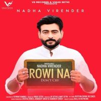 Rowi Na (Dont Cry) Nadha Virender mp3 song ringtone, Rowi Na (Dont Cry) Nadha Virender Ringtone Download - DjPunjab.Com.Mx