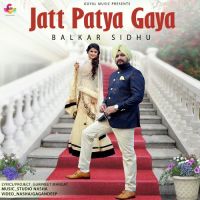 Jatt Patya Gaya Balkar Sidhu mp3 song ringtone, Jatt Patya Gaya Balkar Sidhu Ringtone Download - DjPunjab.Com.Mx
