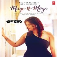 Maye Ni Maye Mehak Malhotra mp3 song ringtone, Maye Ni Maye Mehak Malhotra Ringtone Download - DjPunjab.Com.Mx